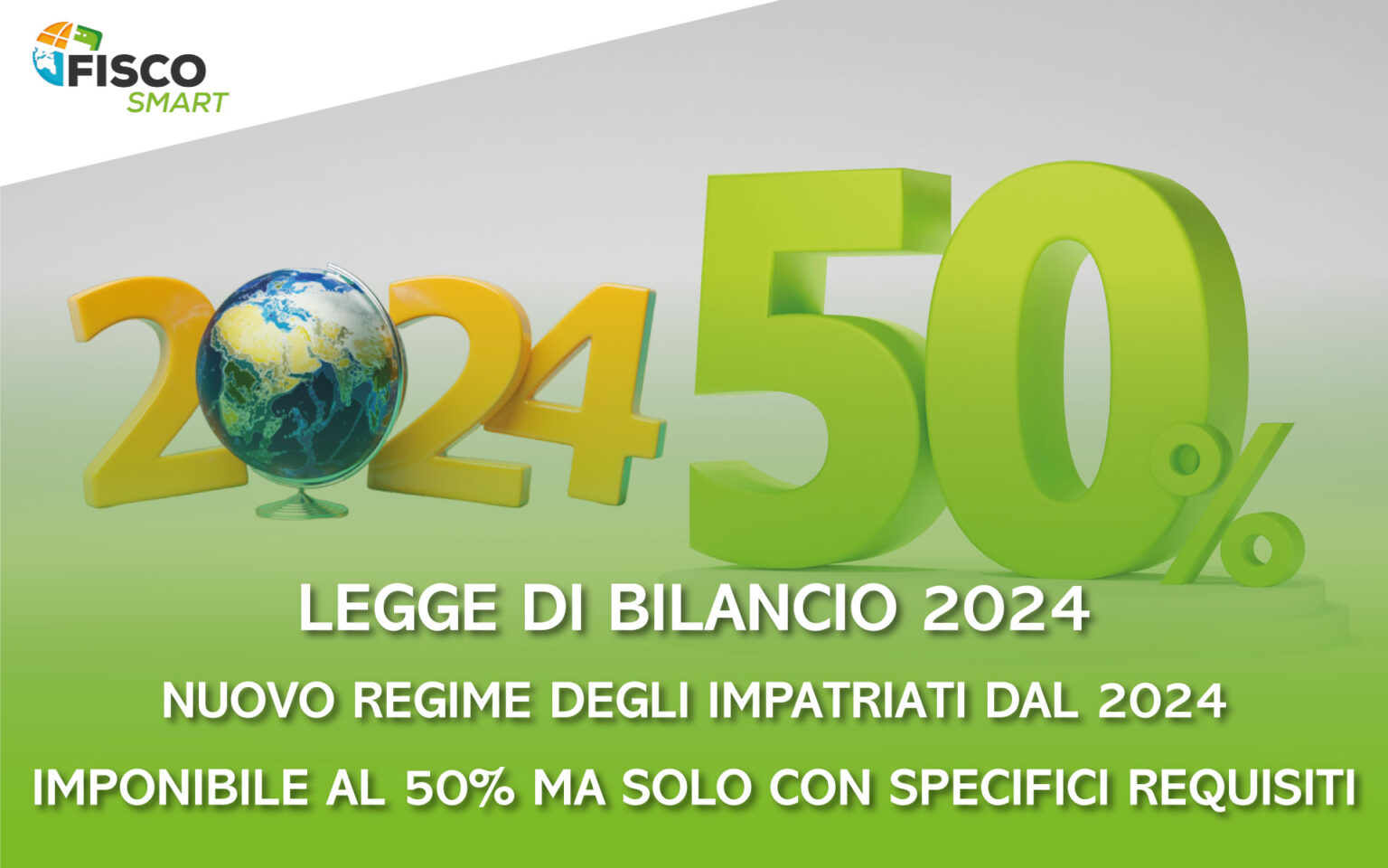 LEGGE DI BILANCIO 2024 – NUOVO REGIME DEGLI IMPATRIATI Dal 2024 ...