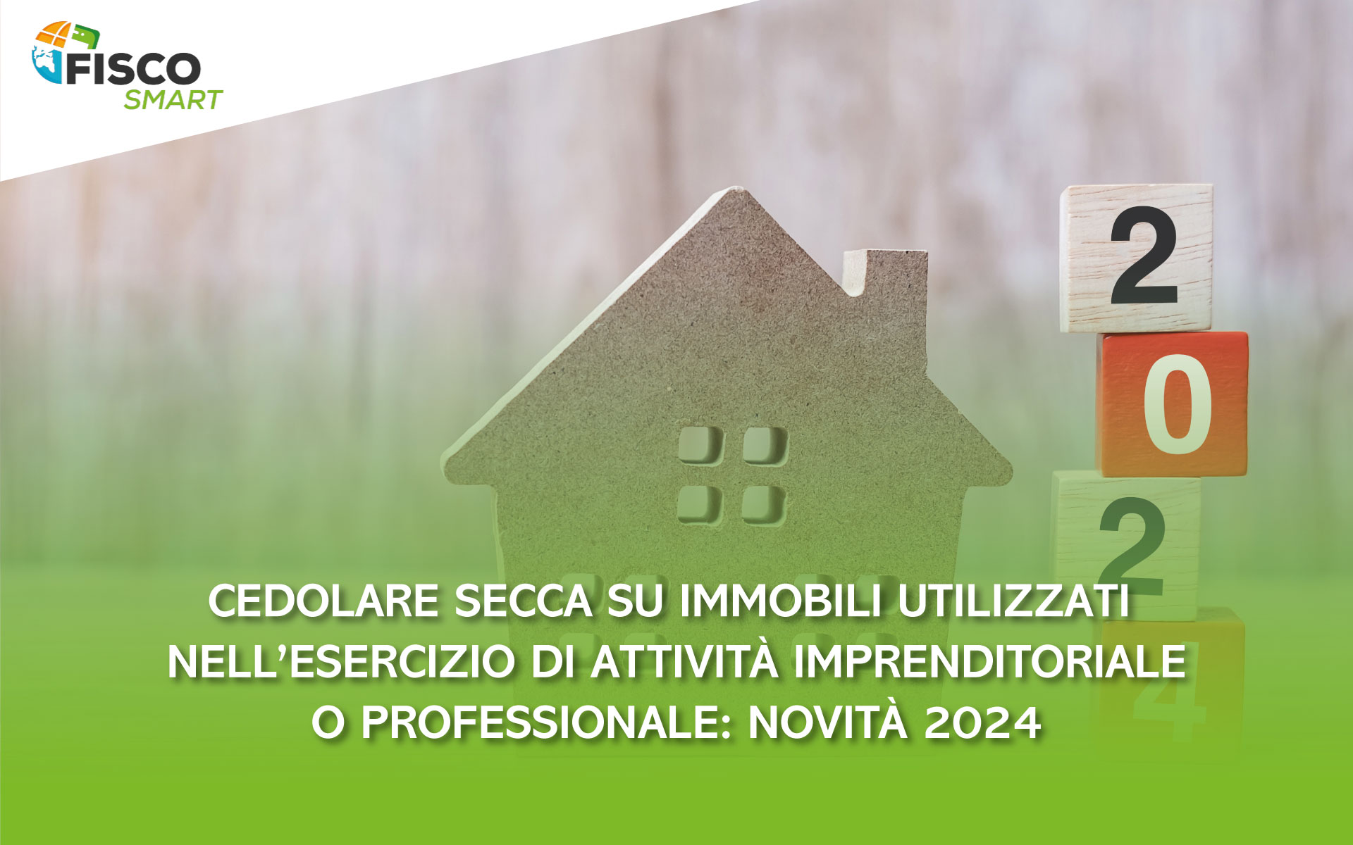 Cedolare Secca su immobili utilizzati nell’esercizio di attività imprenditoriale o professionale: novità 2024