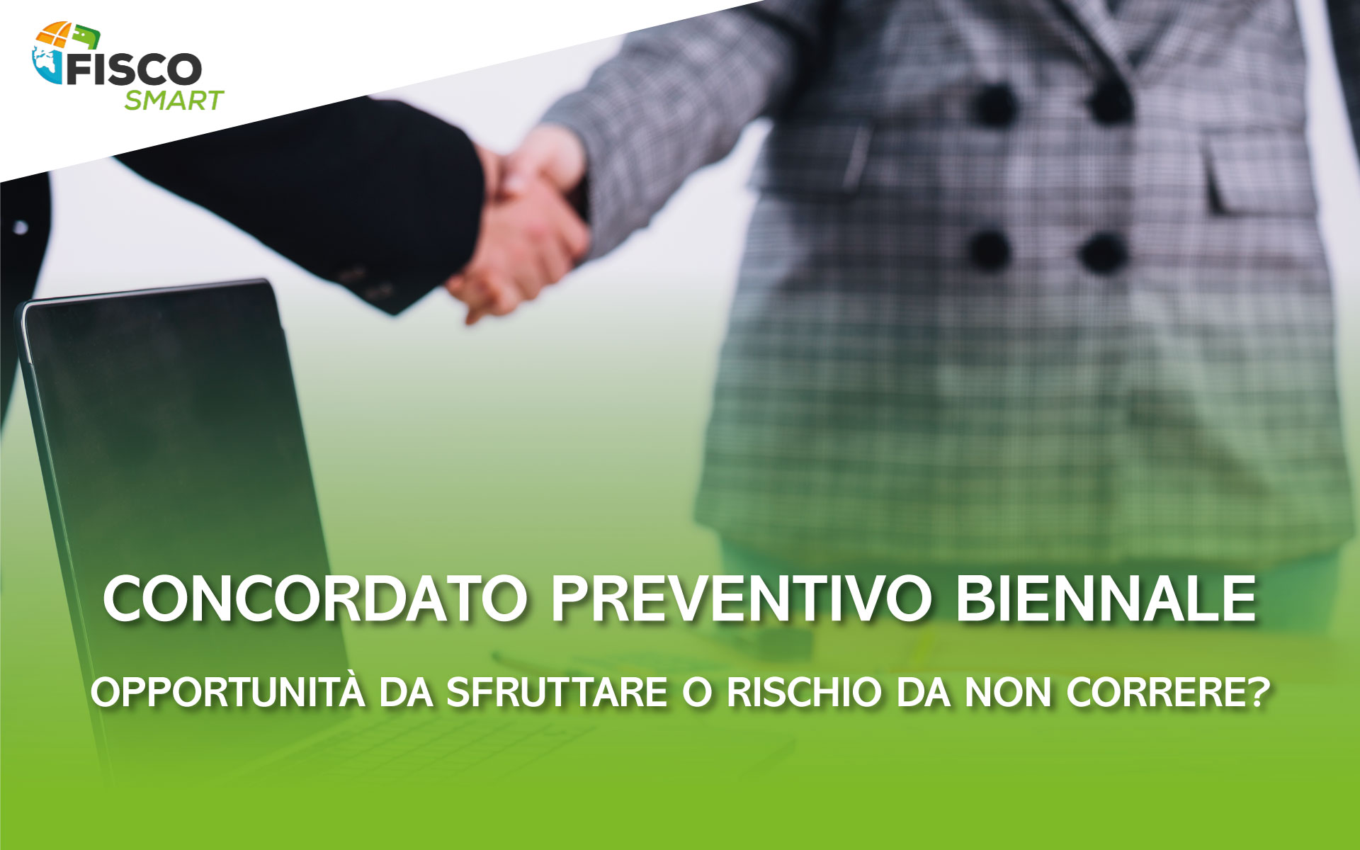 Concordato preventivo biennale, opportunità da sfruttare o rischio da non correre?